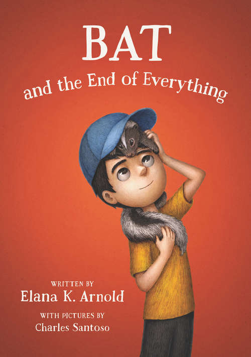 Book cover of Bat and the End of Everything
