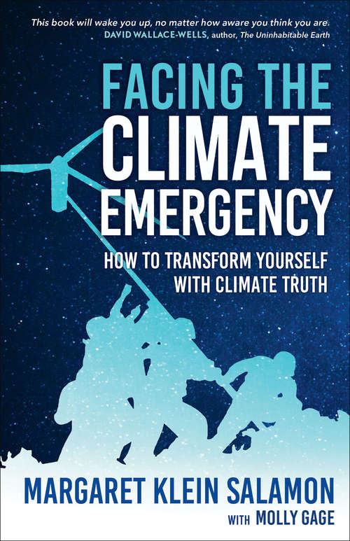 Book cover of Facing the Climate Emergency: How to Transform Yourself with Climate Truth (2)