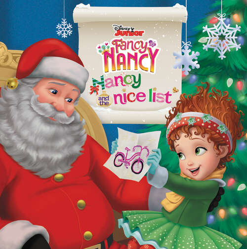 Book cover of Disney Junior Fancy Nancy: Nancy and the Nice List (Disney Junior Fancy Nancy)