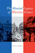 Musical Legacy of Wartime France