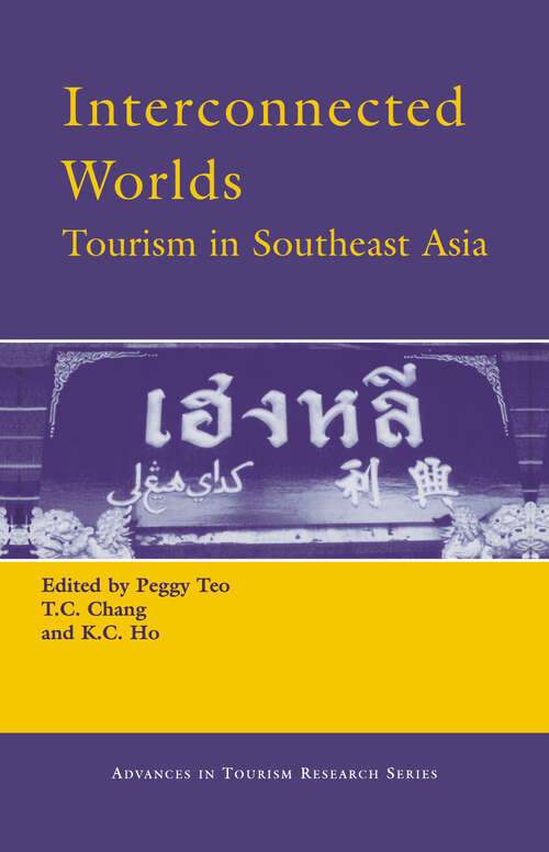 Interconnected Worlds: Tourism In Southeast Asia