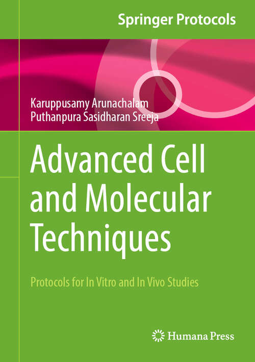Book cover of Advanced Cell and Molecular Techniques: Protocols for In Vitro and In Vivo Studies (Springer Protocols Handbooks)