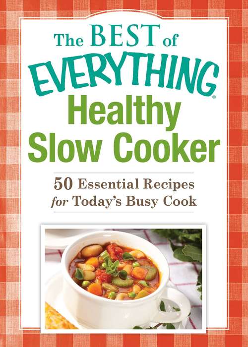 Book cover of The Best of Everything Healthy Slow Cooker