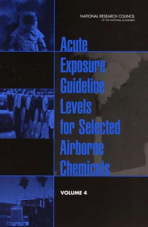 Book cover of Acute Exposure Guideline Levels for Selected Airborne Chemicals: VOLUME 4
