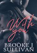With You (Mine Triology #1)