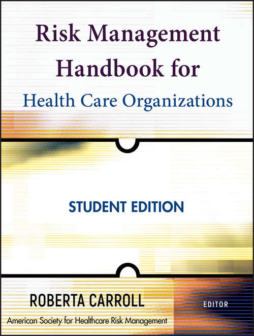 Book cover of Risk Management Handbook for Health Care Organizations