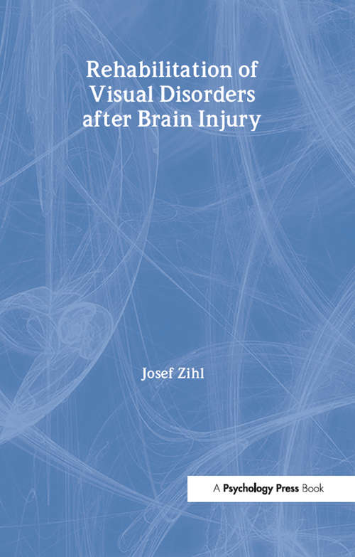 Book cover of Rehabilitation of Visual Disorders After Brain Injury: 2nd Edition (2) (Neuropsychological Rehabilitation: A Modular Handbook Ser.)