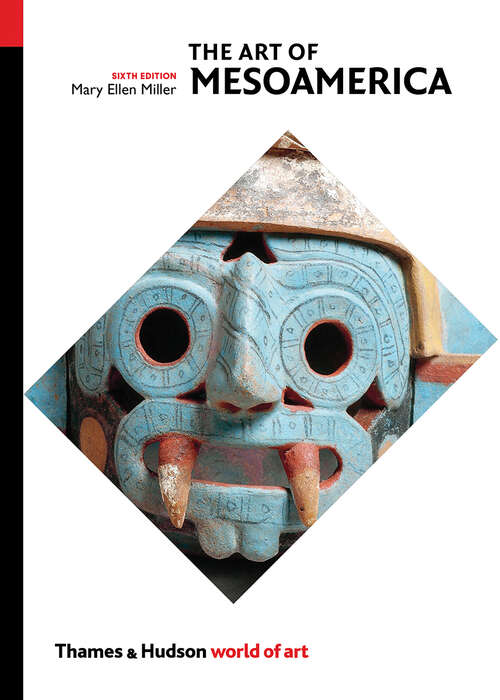 Book cover of Art of Mesoamerica: From Olmec To Aztec (Sixth) (World of Art #0)
