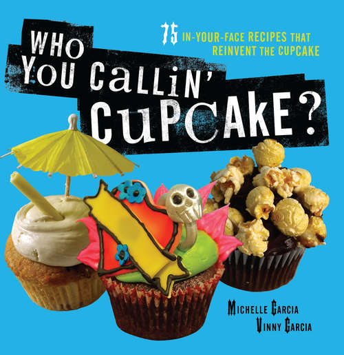 Book cover of Who You Callin' Cupcake