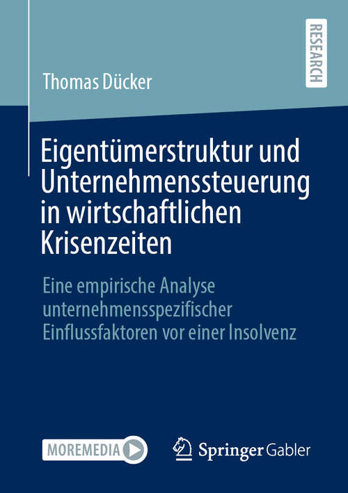 Book cover of Eigentümerstruktur und Unternehmenssteuerung in wirtschaftlichen Krisenzeiten: Eine empirische Analyse unternehmensspezifischer Einflussfaktoren vor einer Insolvenz (1. Aufl. 2020)
