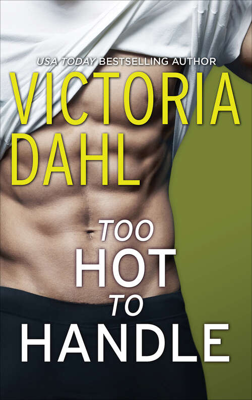Book cover of Too Hot to Handle: A Romance Novel (Jackson Hole #2)