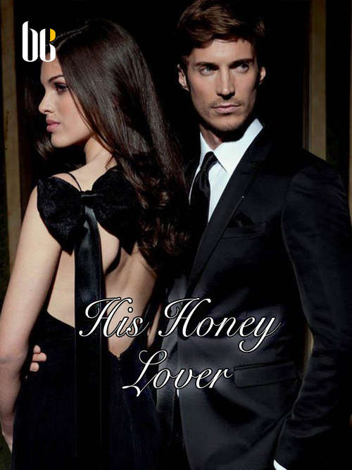 Book cover of His Honey Lover: Volume 6 (Volume 6 #6)
