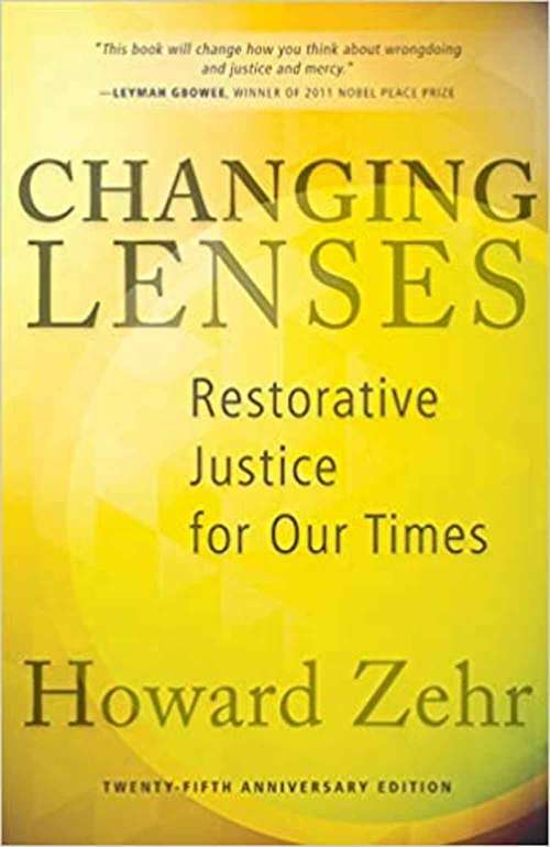 Book cover of Changing Lenses: Restorative Justice for Our Times