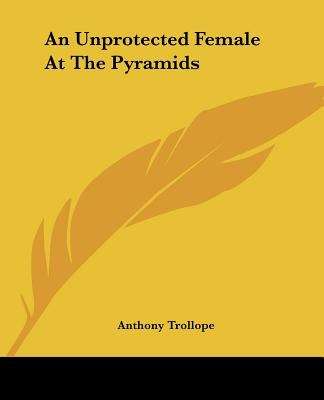 Book cover of An Unprotected Female at the Pyramids