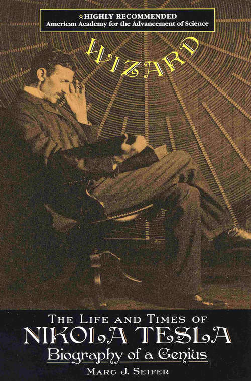 Book cover of Wizard - Life and Times of Nikola Tesla