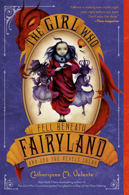 The Girl Who Fell Beneath Fairyland and Led the Revels There (Fairyland Series #2)