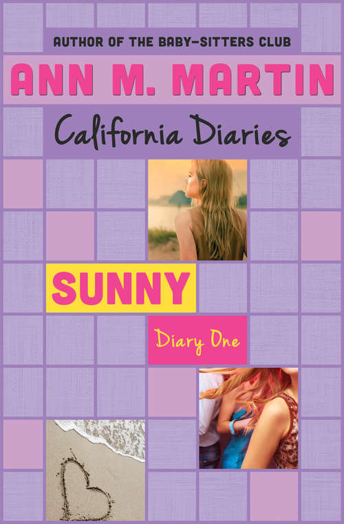 Book cover of Sunny: Dawn, Sunny, Maggie, Amalia, And Ducky (Digital Original) (California Diaries #2)