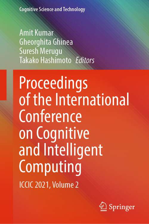 Proceedings of the International Conference on Cognitive and Intelligent Computing: ICCIC 2021, Volume 2 (Cognitive Science and Technology)