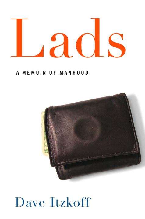 Book cover of Lads: A Memoir of Manhood