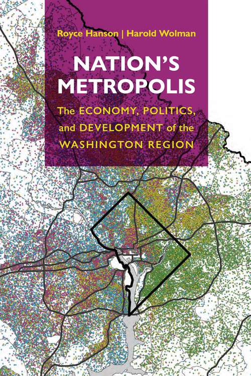 Book cover of Nation's Metropolis: The Economy, Politics, and Development of the Washington Region (The City in the Twenty-First Century)