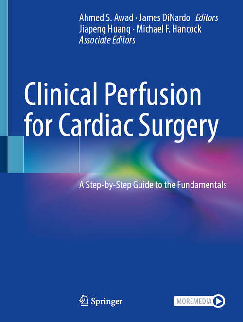 Book cover of Clinical Perfusion for Cardiac Surgery: A Step-by-Step Guide to the Fundamentals