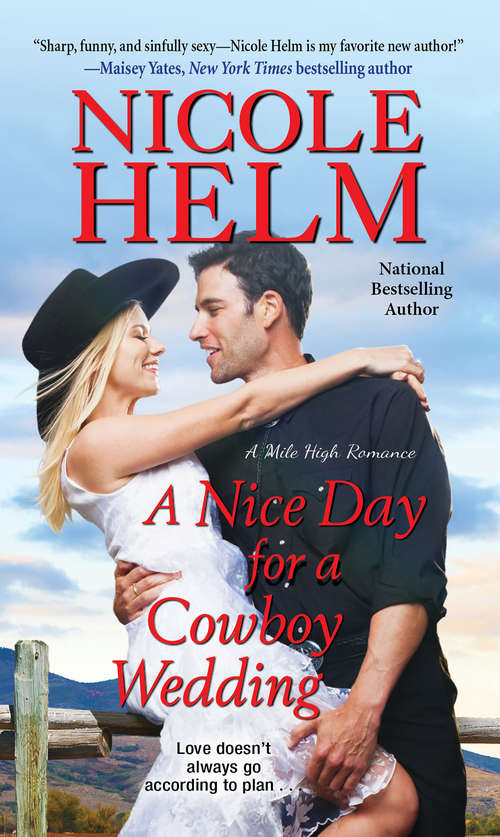 A Nice Day for a Cowboy Wedding (A Mile High Romance #4)
