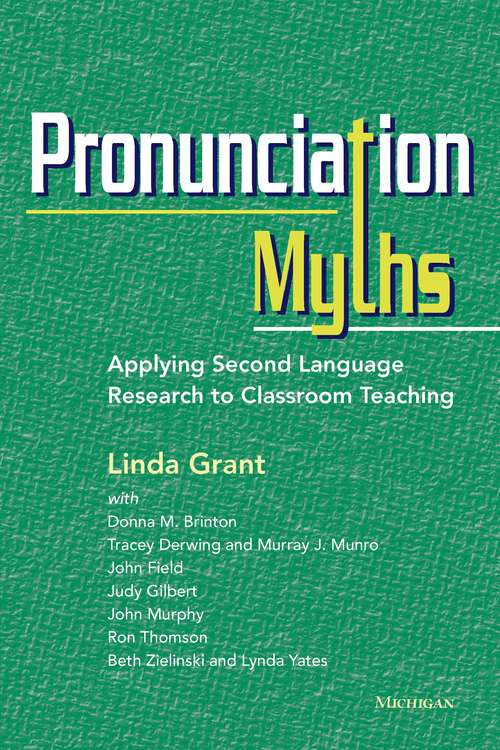 Book cover of Pronunciation Myths: Applying Second Language Research to Classroom Teaching