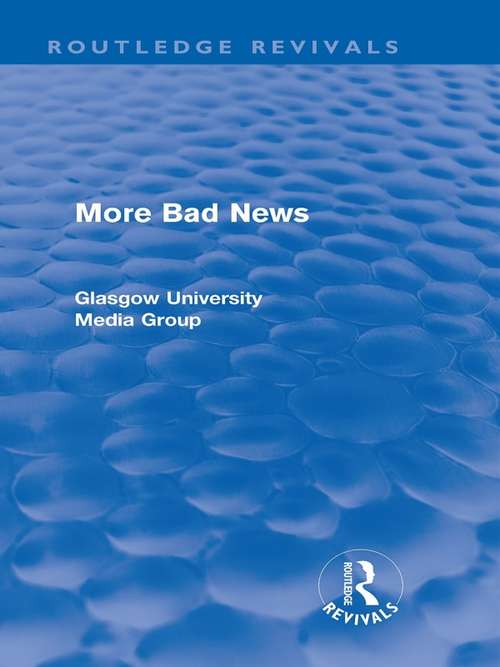 More Bad News (Routledge Revivals #Vol. 2)