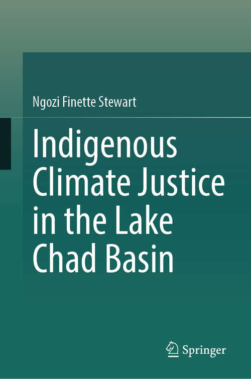 Book cover of Indigenous Climate Justice in the Lake Chad Basin