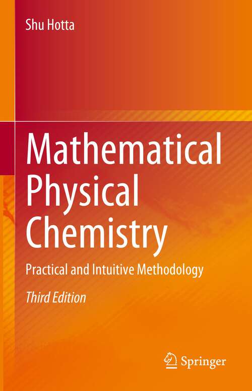 Book cover of Mathematical Physical Chemistry: Practical and Intuitive Methodology (3rd ed. 2023)