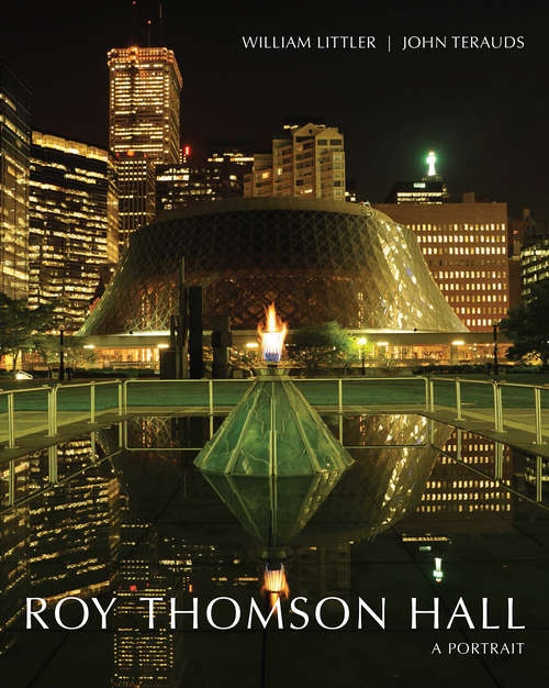 Book cover of Roy Thomson Hall: A Portrait