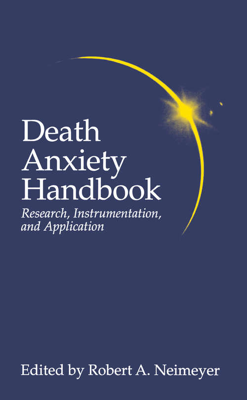 Book cover of Death Anxiety Handbook: Research, Instrumentation, And Application (Death, Education, Aging and Health Care)