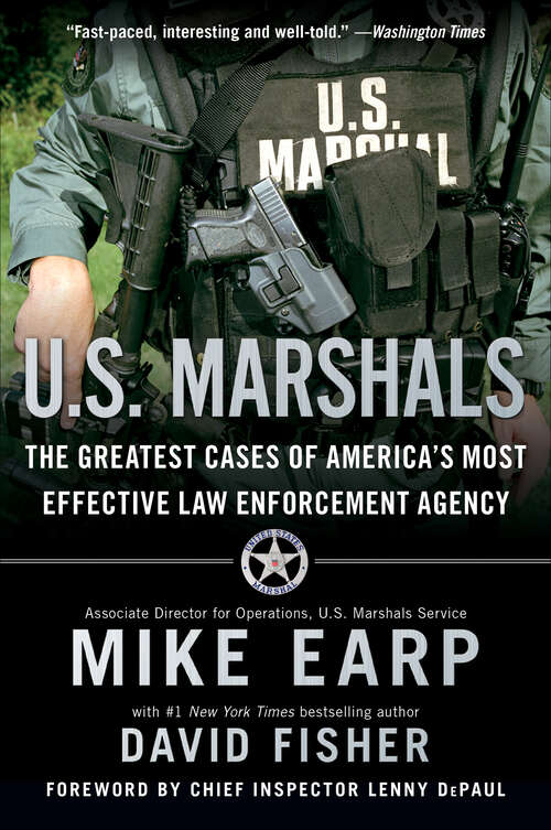 Book cover of U.S. Marshals: Inside America's Most Storied Law Enforcement Agency