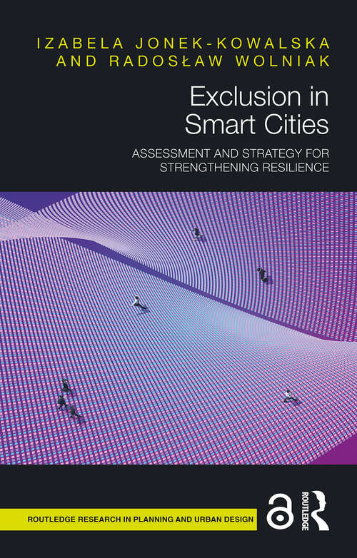 Book cover of Exclusion in Smart Cities: Assessment and Strategy for Strengthening Resilience (1) (Routledge Research in Planning and Urban Design)