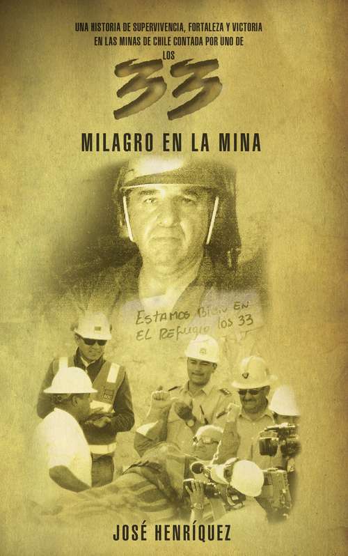 Book cover of Miracle in the Mine: One Man's Story of Strength and Survival in the Chilean Mines