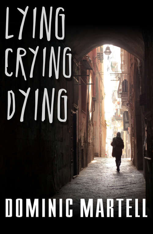 Book cover of Lying Crying Dying