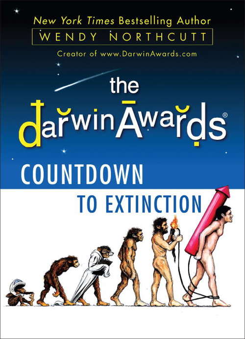Book cover of The Darwin Awards Countdown to Extinction