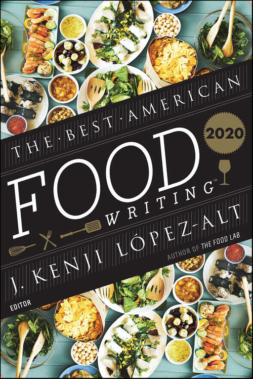 Book cover of The Best American Food Writing 2020 (The Best American Series)