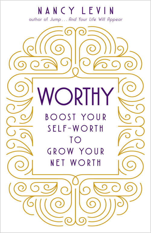Book cover of Worthy: Boost Your Self-worth To Grow Your Net Worth