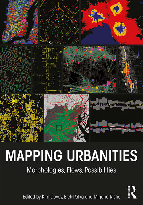 Book cover of Mapping Urbanities: Morphologies, Flows, Possibilities