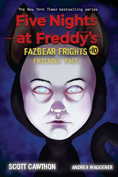 Book cover of Friendly Face: An AFK Book (Five Nights At Freddy's)