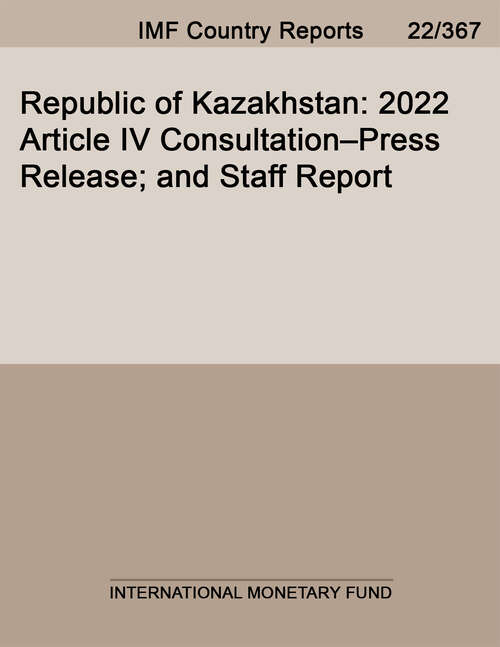Book cover of Republic of Kazakhstan: 2022 Article IV Consultation-Press Release; and Staff Report