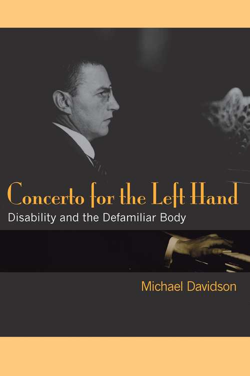 Concerto for the Left Hand: Disability and the Defamiliar Body