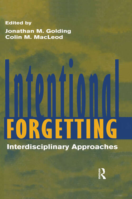 Intentional Forgetting: Interdisciplinary Approaches