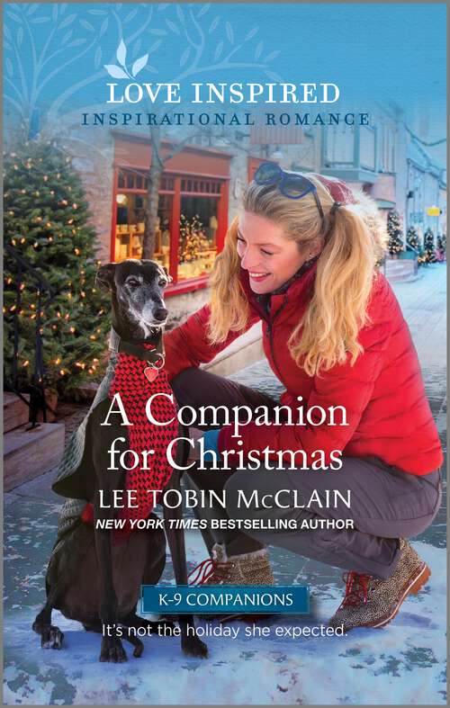 Book cover of A Companion for Christmas: An Uplifting Inspirational Romance (Original) (K-9 Companions #16)