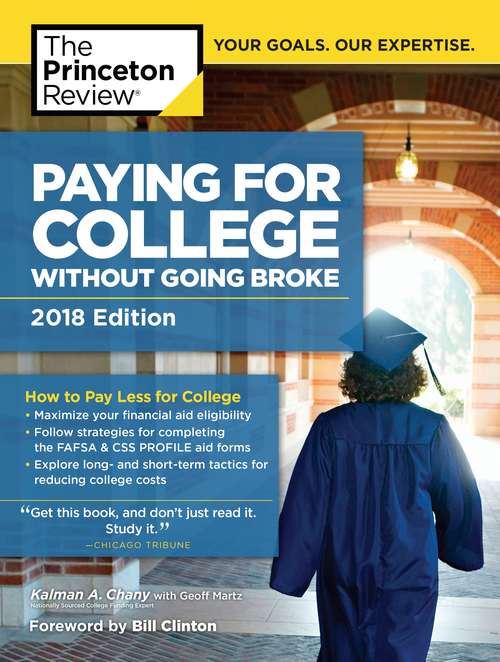 Book cover of Paying for College Without Going Broke, 2018 Edition: How to Pay Less for College