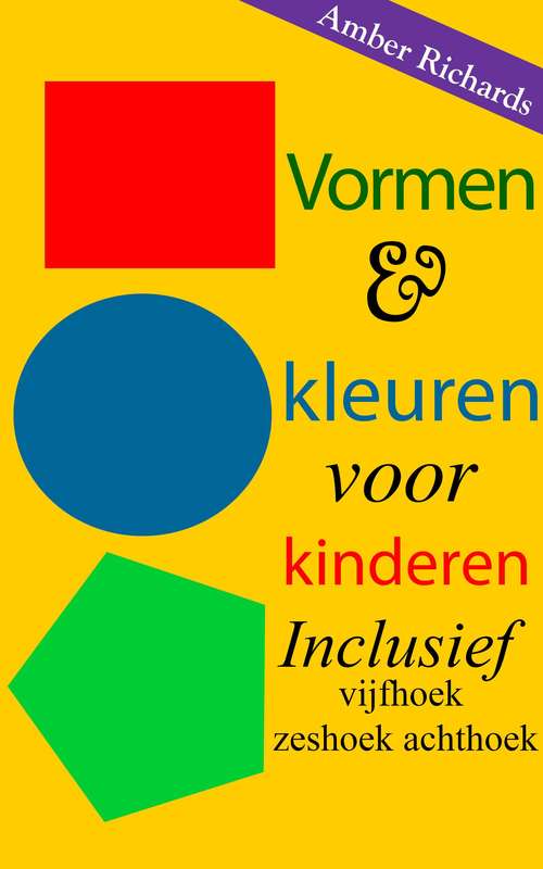 Book cover of Vormen & kleuren voor kinderen: Inclusief vijfhoek zeshoek achthoek