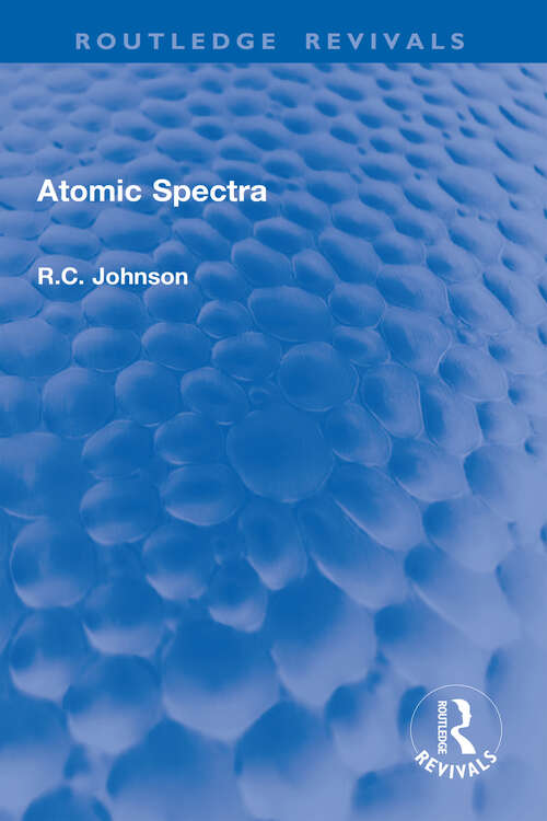 Book cover of Atomic Spectra (1) (Routledge Revivals)