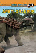 Ankylosaurus (Little Paleontologist Ser.)