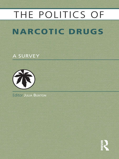 Book cover of The Politics of Narcotic Drugs: A Survey